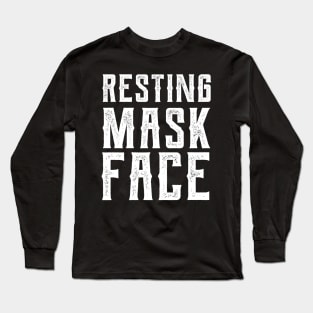 Resting Mask Face  funny mask Long Sleeve T-Shirt